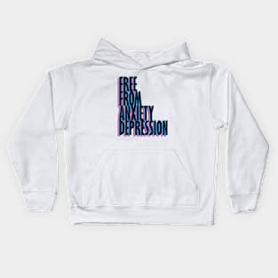 Free from anxiety depression Kids Hoodie